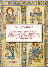 CATAROS TEMPLARIOS BEGUINAS FRANCISCANOS ESPIRITUALES Y H - 9788412776560